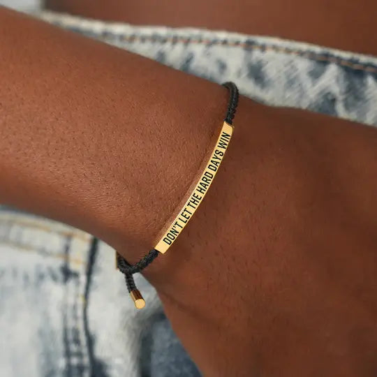 Don't Let The Hard Days Win Bracelet - Gift Jewelry | Dear Given