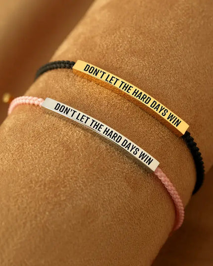 Don't Let The Hard Days Win Bracelet - Gift Jewelry | Dear Given