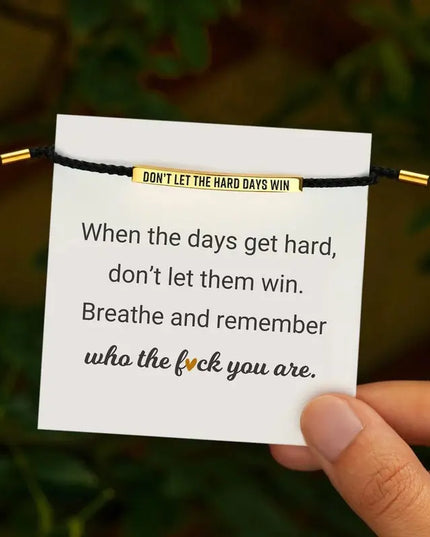 Don't Let The Hard Days Win Bracelet - Meaningful Gift Jewelry | Dear Given