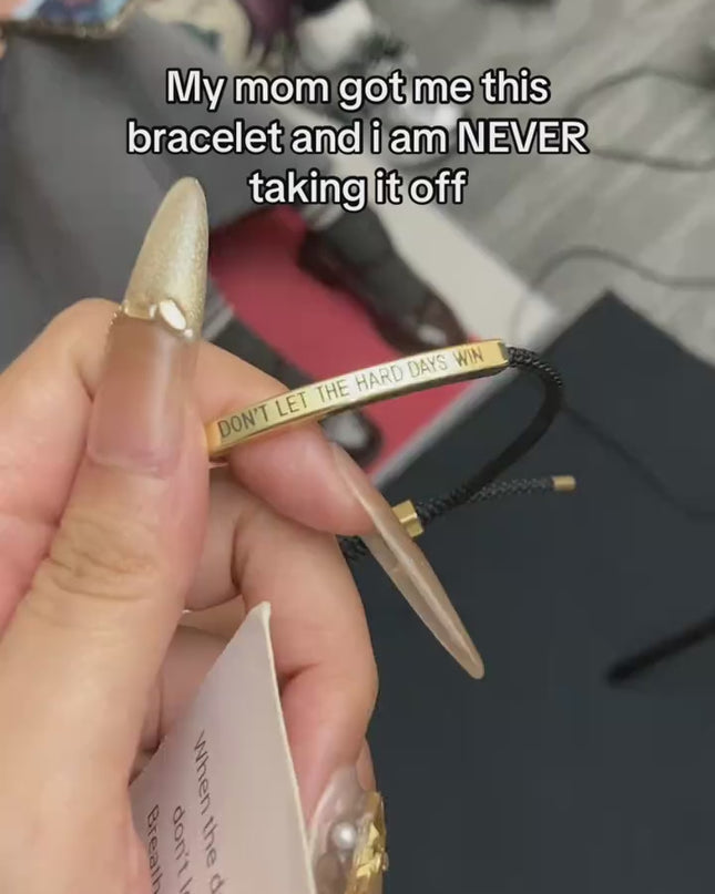 Don't Let The Hard Days Win Bracelet